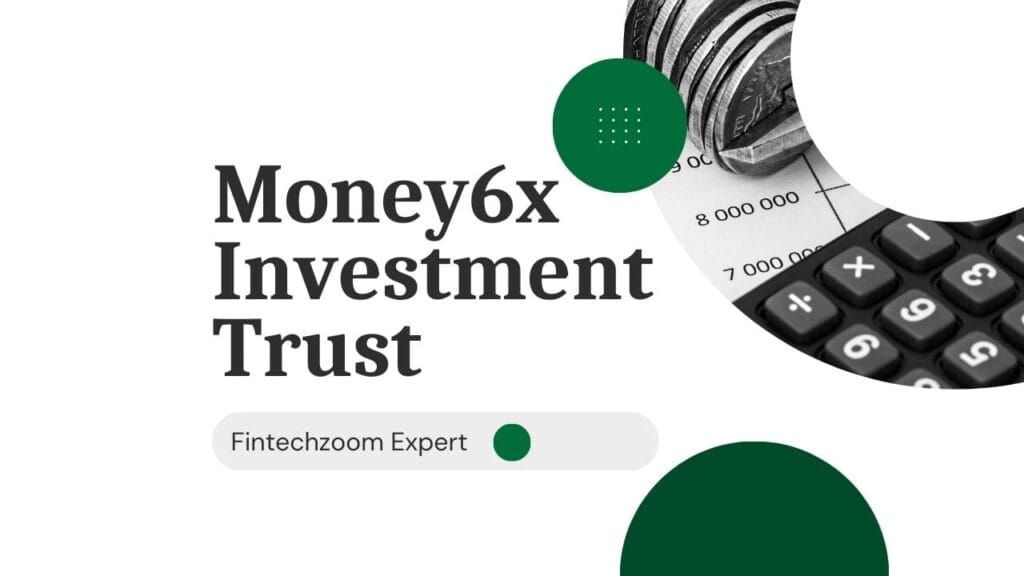 Money6x Investment Trusts